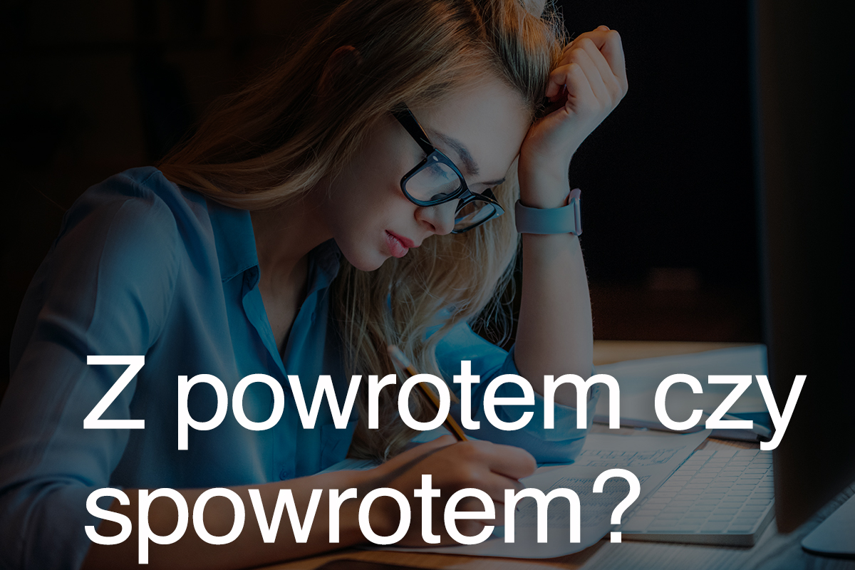 Z powrotem czy spowrotem?